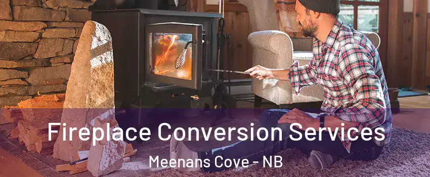  Fireplace Conversion Services Meenans Cove - NB