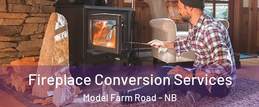  Fireplace Conversion Services Model Farm Road - NB