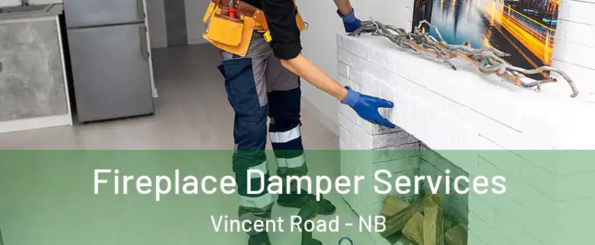Fireplace Damper Services Vincent Road - NB