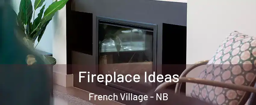  Fireplace Ideas French Village - NB