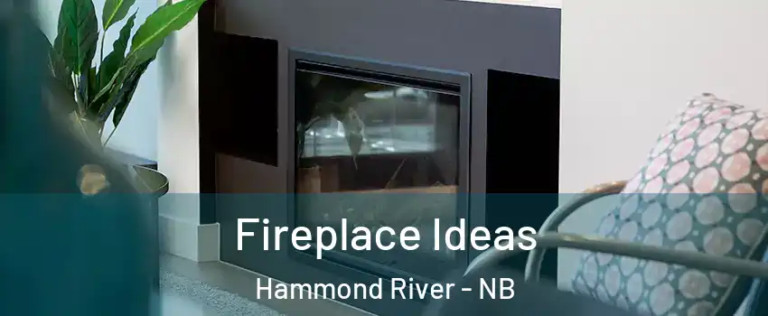  Fireplace Ideas Hammond River - NB