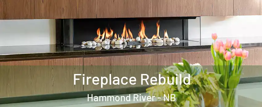  Fireplace Rebuild Hammond River - NB