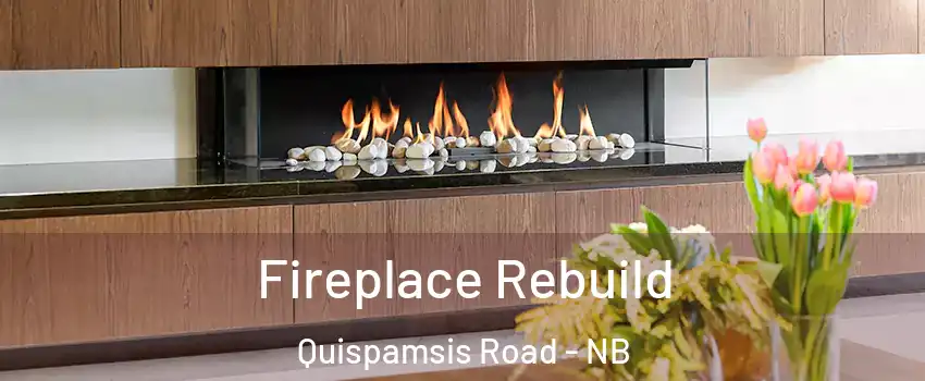  Fireplace Rebuild Quispamsis Road - NB