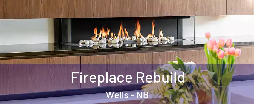  Fireplace Rebuild Wells - NB
