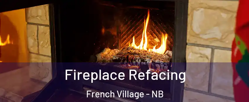  Fireplace Refacing French Village - NB