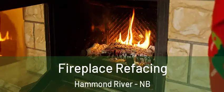  Fireplace Refacing Hammond River - NB