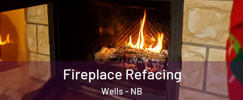  Fireplace Refacing Wells - NB