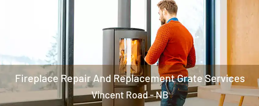  Fireplace Repair And Replacement Grate Services Vincent Road - NB