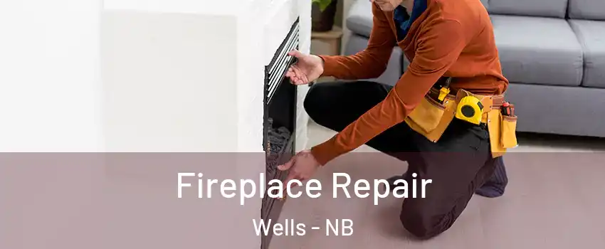  Fireplace Repair Wells - NB