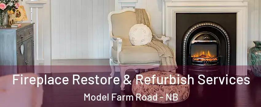 Fireplace Restore & Refurbish Services Model Farm Road - NB