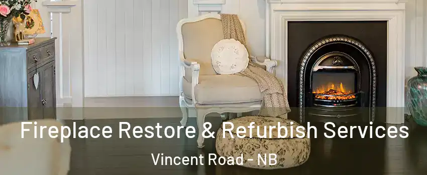  Fireplace Restore & Refurbish Services Vincent Road - NB