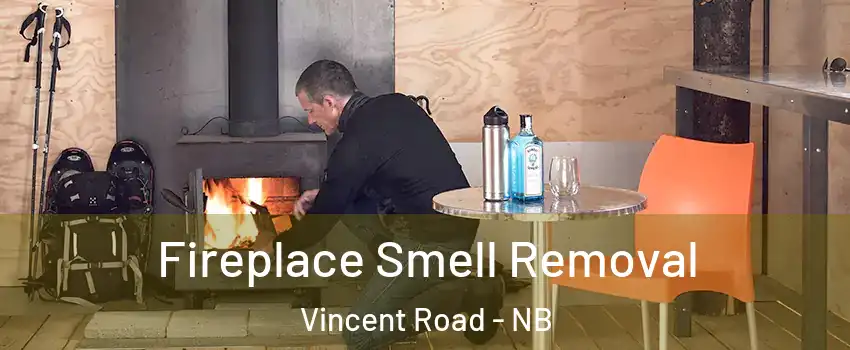  Fireplace Smell Removal Vincent Road - NB