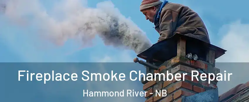  Fireplace Smoke Chamber Repair Hammond River - NB