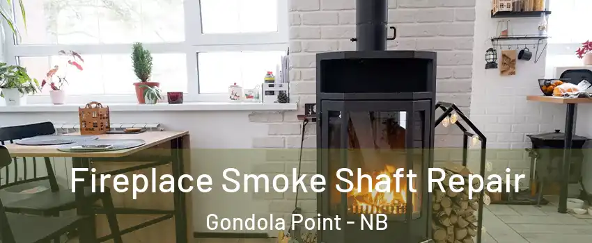  Fireplace Smoke Shaft Repair Gondola Point - NB