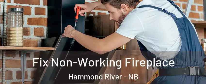  Fix Non-Working Fireplace Hammond River - NB