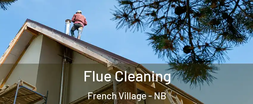  Flue Cleaning French Village - NB
