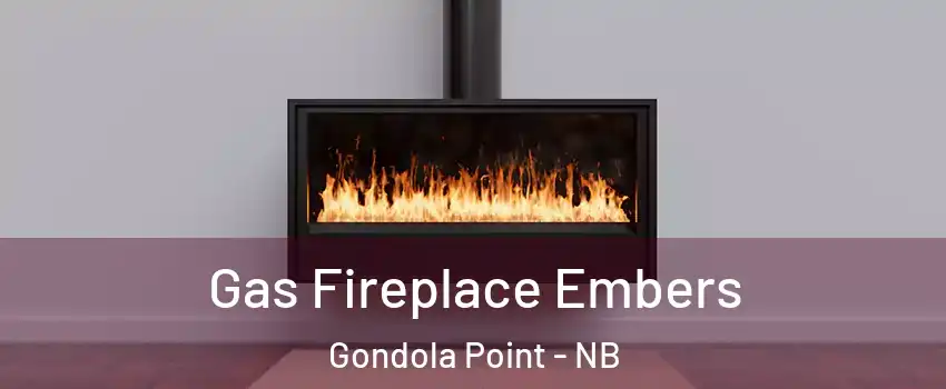  Gas Fireplace Embers Gondola Point - NB