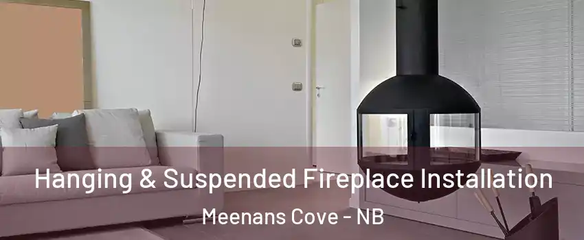  Hanging & Suspended Fireplace Installation Meenans Cove - NB