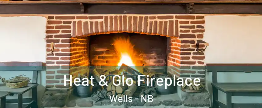  Heat & Glo Fireplace Wells - NB