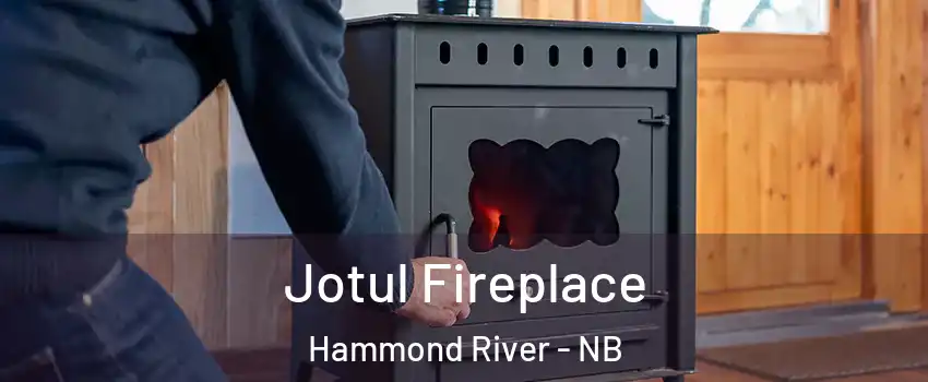 Jotul Fireplace Hammond River - NB