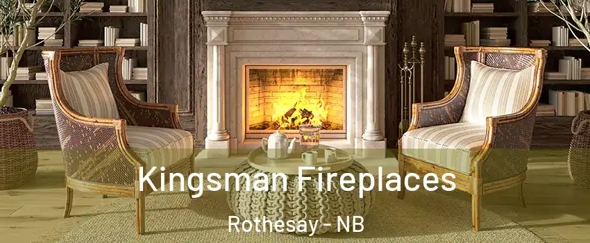  Kingsman Fireplaces Rothesay - NB