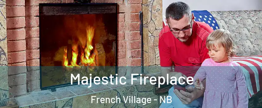  Majestic Fireplace French Village - NB