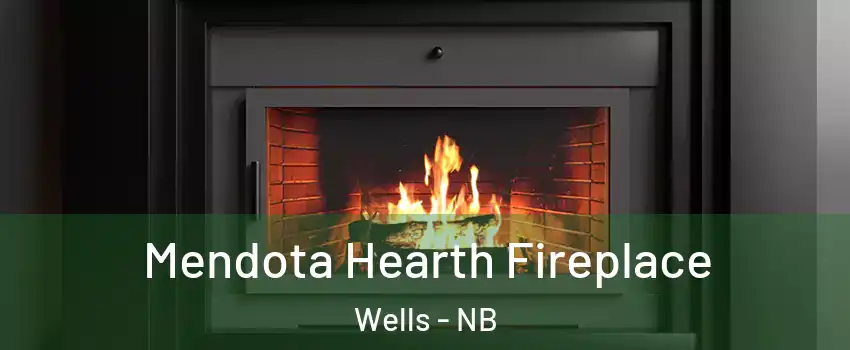  Mendota Hearth Fireplace Wells - NB