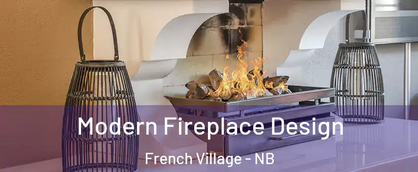  Modern Fireplace Design French Village - NB