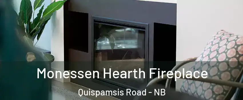  Monessen Hearth Fireplace Quispamsis Road - NB