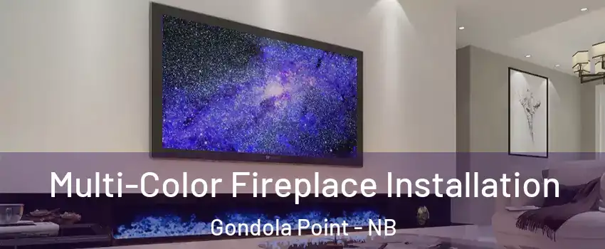  Multi-Color Fireplace Installation Gondola Point - NB