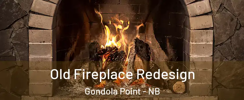  Old Fireplace Redesign Gondola Point - NB