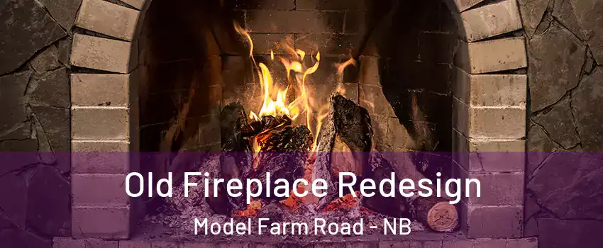  Old Fireplace Redesign Model Farm Road - NB