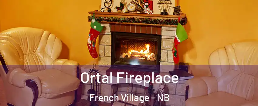  Ortal Fireplace French Village - NB