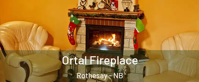  Ortal Fireplace Rothesay - NB