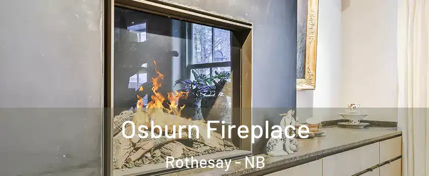  Osburn Fireplace Rothesay - NB