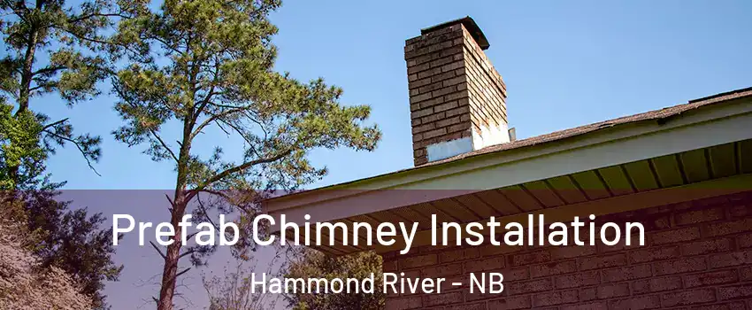  Prefab Chimney Installation Hammond River - NB
