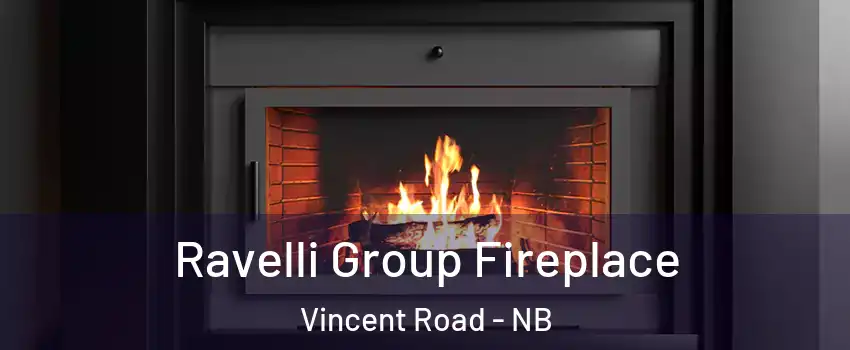  Ravelli Group Fireplace Vincent Road - NB