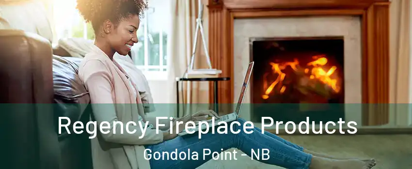  Regency Fireplace Products Gondola Point - NB