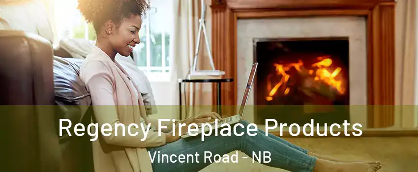  Regency Fireplace Products Vincent Road - NB