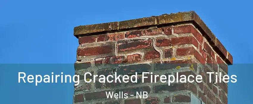  Repairing Cracked Fireplace Tiles Wells - NB