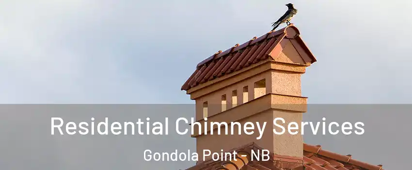  Residential Chimney Services Gondola Point - NB