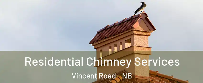  Residential Chimney Services Vincent Road - NB