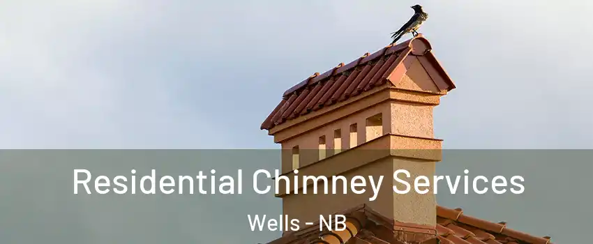  Residential Chimney Services Wells - NB