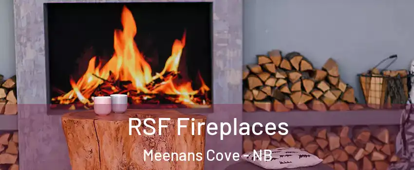  RSF Fireplaces Meenans Cove - NB