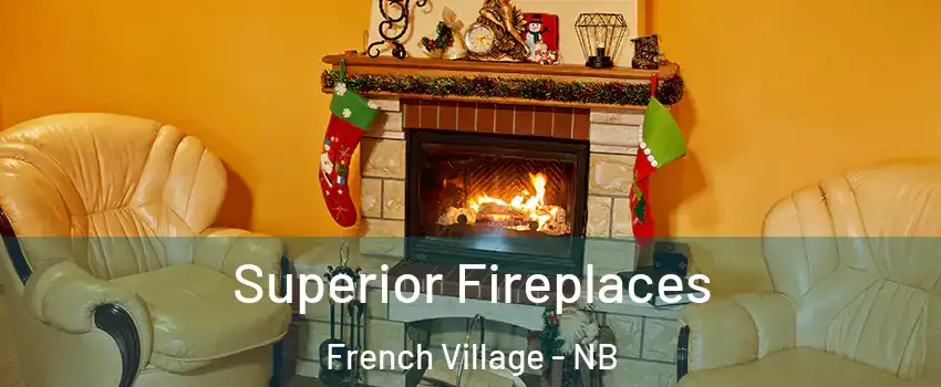  Superior Fireplaces French Village - NB