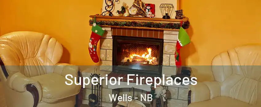  Superior Fireplaces Wells - NB
