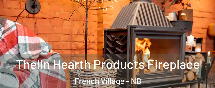  Thelin Hearth Products Fireplace French Village - NB