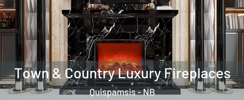  Town & Country Luxury Fireplaces Quispamsis - NB