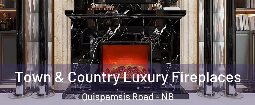  Town & Country Luxury Fireplaces Quispamsis Road - NB