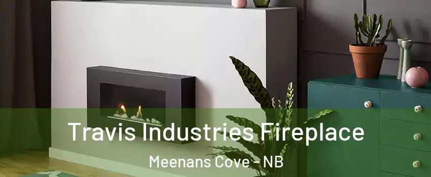  Travis Industries Fireplace Meenans Cove - NB